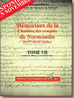 MEMORIAUX DE LA CHAMBRE DES COMPTES DE NORMANDIE - TOME VII