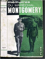 MEMOIRES DU MARECHAL MONTGOMERY, VICOMTE D'ALAMEIN,