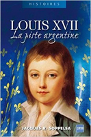 LOUIS XVII, LA PISTE ARGENTINE,