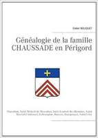 GENEALOGIE DE LA FAMILLE CHAUSSADE EN PERIGORD,