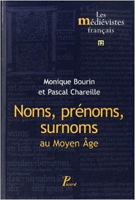 NOMS, PRENOMS ET SURNOMS AU MOYEN AGE,