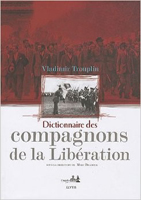 DICTIONNAIRE DES COMPAGNONS DE LA LIBERATION