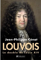 LOUVOIS, LE DOUBLE DE LOUIS XIV,