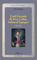 L'EXIL FRANCAIS DE DON CARLOS