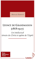 LEONCE DE GRANDMAISON, UN INTELLECTUEL ARISTOCRATE TEMOIN DU CHRIST