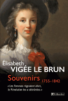 ELISABETH VIGEE LEBRUN - SOUVENIRS 1755-1842,