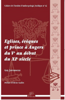 EGLISES, EVEQUES ET PRINCE A ANGERS,