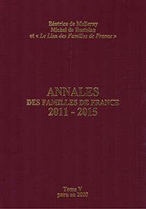 ANNALES DES FAMILLES DE FRANCE, VOLUME 5, ANNEES 2011 A 2015