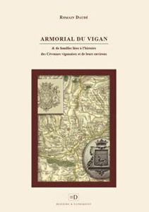 ARMORIAL DU VIGAN ET DE SES FAMILLES - NOUVELLE EDITION !!