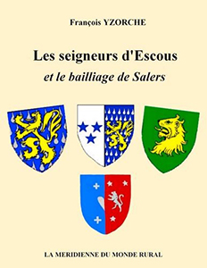 LES SEIGNEURS D'ESCOUS ET LE BAILLAGE DE SALERS