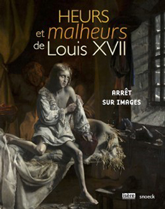 HEURS ET MALHEURS DE LOUIS XVII