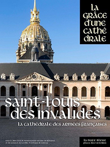 LA CATHEDRALE AUX ARMEES - SAINT LOUIS DES INVALIDES,