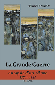 LA GRANDE GUERRE, AUTOPSIE D'UN SEISME