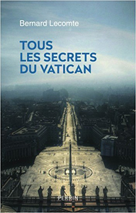 TOUS LES SECRETS DU VATICAN