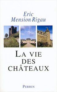 LA VIE DES CHATEAUX