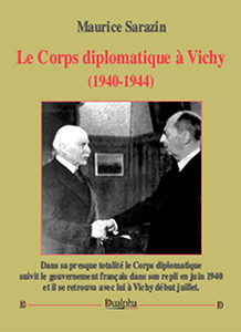 LE CORPS DIPLOMATIQUE A VICHY (1940 - 1944)
