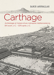 CARTHAGE, HISTOIRE D'UNE METROPOLE