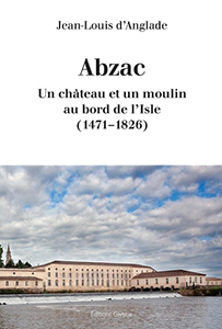 ABZAC, UN CHATEAU (1471 - 1826)