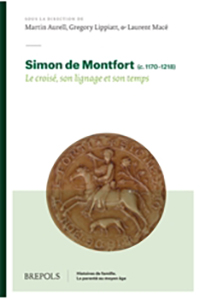 SIMON DE MONTFORT, LE CROISE, SON LIGNAGE ET SON TEMPS