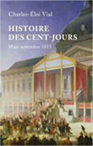 HISTOIRE DES CENT-JOURS