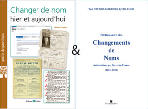 CHANGER DE NOMS HIER ET AUJOURD’HUI & DICTIONNAIRE DES CHANGEMENTS DE NOMS 2010-2020