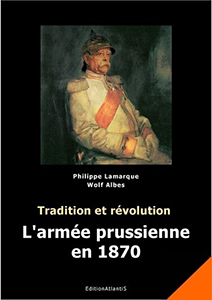 L’ARMEE PRUSSIENNE EN 1870, TRADITION ET REVOLUTION