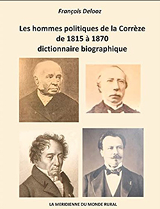 LES HOMMES POLITIQUES DE CORREZE DE 1815 A 1870