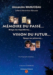 MEMOIRE DU PASSE, VISION DU FUTUR, UNE BIOGRPAHIE FAMILIALE