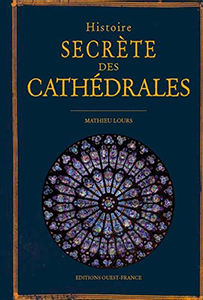 HISTOIRE SECRETE DES CATHEDRALES