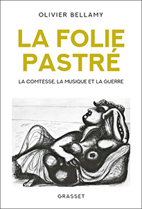 LA FOLIE PASTRE, LA COMTESSE, LA MUSIQUE ET LA GUERRE