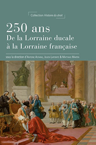 DE LA LORRAINE DUCALE A LA LORRAINE FRANCAISE