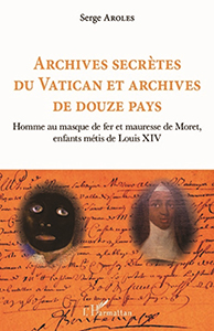 L’HOMME AU MASQUE DE FER, ARCHIVES SECRETES DU VATICAN