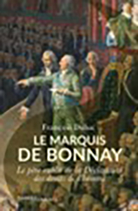 LE MARQUIS DE BONNAY, PERE OUBLIE DE LA DECLARATION DES DROITS DE L’HOMME