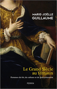 LE GRAND SIECLE AU FEMININ