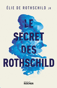 LE SECRET DES ROTHSCHILD