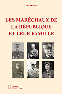 LES MARECHAUX DE LA REPUBLIQUE ET LEURS FAMILLES