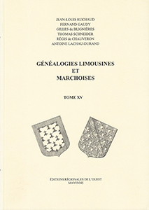 GENEALOGIES LIMOUSINES ET MARCHOISES, TOME XV