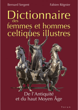 DICTIONNAIRE DES CELTES ILLUSTRES