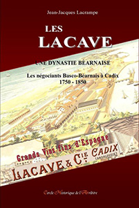 LES LACAVE, UNE DYNASTIE BEARNAISE