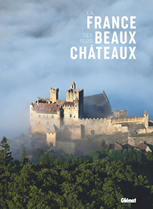 LA FRANCE ET SES PLUS BEAUX CHATEAUX