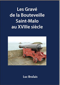 LES GRAVE DE LA BOUTEVELLE, SAINT MALO AU XVIIIème SIECLE