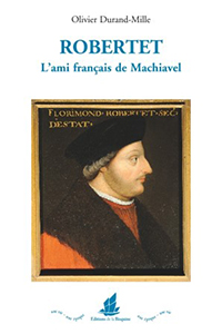 ROBERTET, L’AMI FRANÇAIS DE MACHIAVEL