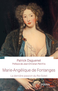 MARIE ANGELIQUE DE FONTANGES – LA DERNIERE PASSION DU ROI SOLEIL