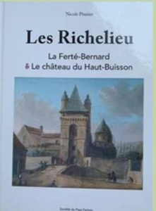 LES RICHELIEU ET LE CHATEAU DU HAUT BUISSON