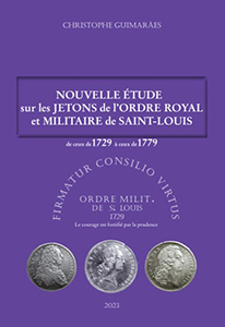 NOUVELLE ETUDE SUR LES JETONS DE L'ORDRE ROYAL ET MILITAIRE DE SAINT LOUIS