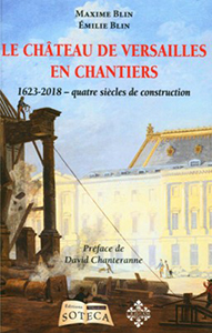 LE CHATEAU DE VERSAILLES EN CHANTIERS