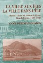 La ville aux îles, la ville dans l'île, Basse-terre et Pointe-à -Pitre, Guadeloupe, 1650-1820