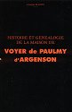 Histoire et généalogie de la maison de Voyer de Paulmy d'Argenson