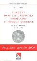 L'argent dans les campagnes normandes à  l'époque moderne, le pays d'Auge (1550-1726)