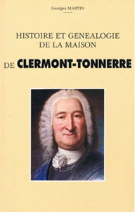 Histoire & généalogie de la maison de Clermont-Tonnerre